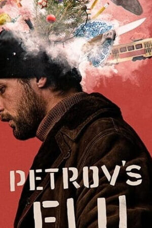 Tập full Petrovs Flu - Petrovs Flu (2021)-Petrovs Flu