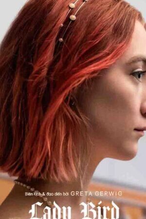 Tập 15 Tuổi Nổi Loạn - Lady Bird (2017)-Lady Bird