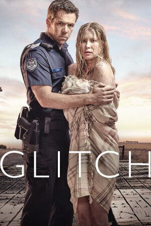Xem phim Biến động ( 3) - Glitch (Season 3) (2019)