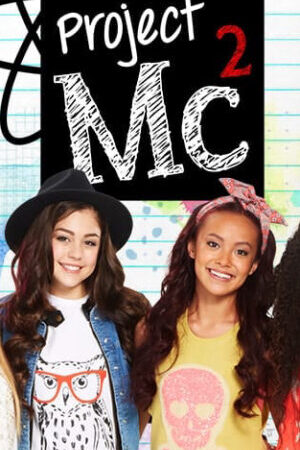 Tập 1 Dự án Mc2 ( 1) - Project Mc2 (Season 1) (2015)-Project Mc2 (Season 1)