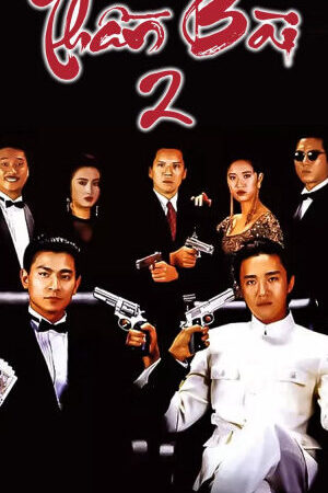 Tập full Thần Bài 2 - God Of Gamblers 2 (1990)-God Of Gamblers 2