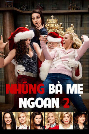 Xem phim Những Bà Mẹ Ngoan 2 - A Bad Mom Christmas (2017)