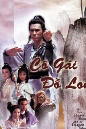 Tập 21 Cô Gái Đồ Long - The Heaven Sword And The Dragon Sabre (1986)-The Heaven Sword And The Dragon Sabre