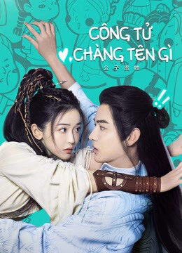 Tập 8 Công Tử Chàng Tên Gì - Hello There (2023)-Hello There
