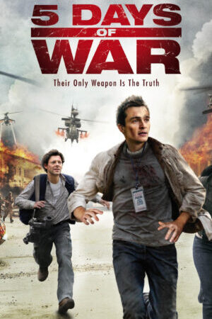 Xem phim 5 Ngày Chiến Trận  - 5 Days Of War (2012)