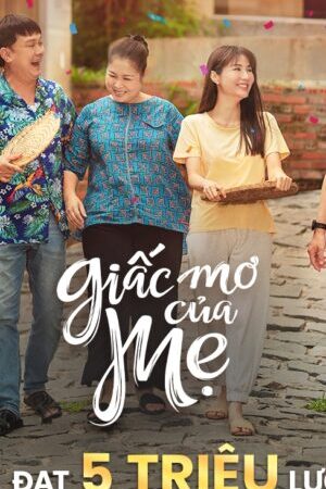 Tập 04 Giấc Mơ Của Mẹ - Giấc Mơ Của Mẹ (2022)-Giấc Mơ Của Mẹ