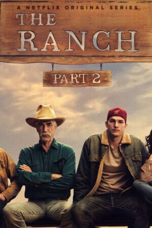 Tập 2 Trang trại ( 2) - The Ranch (Season 2) (2016)-The Ranch (Season 2)
