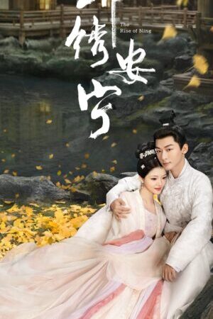 Tập 1 Cẩm Tú An Ninh - The Rise Of Ning (2024)-The Rise Of Ning