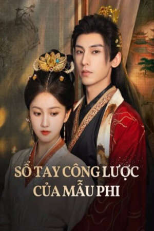 Xem phim Sổ Tay Công Lược Của Mẫu Phi - Consort Strategy Manual (2025)