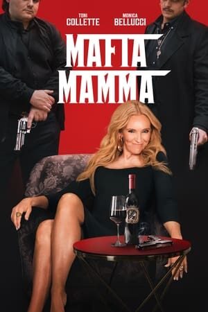 Tập full Bà Mẹ Mafia - Mafia Mamma (2023)-Mafia Mamma