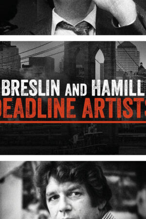 Xem phim Breslin Và Hamill Những Nghệ Sĩ Chạy Theo Thời Hạn - Breslin and Hamill Deadline Artists (2018)