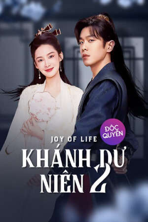 Tập 04 Khánh Dư Niên ( 2) - Joy Of Life II (2024)-Joy Of Life II