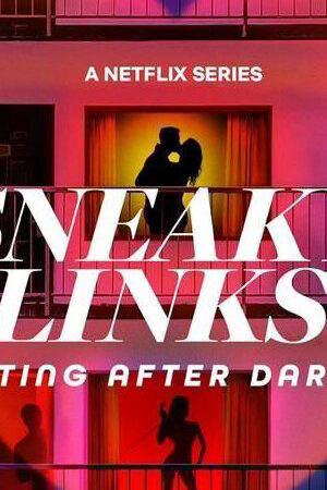 Xem phim Sneaky Links Dating After Dark  - Sneaky Links Dating After Dark (2025)