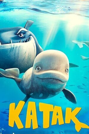 Xem phim Katak Và Sứ Mệnh Chinh Phục Đại Dương  - Katak The Brave Beluga (2023)